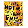 Life is not just about having fun: Oh wait - yes it is! FAIRE