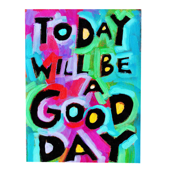 Today will Be a gOOd Day -Positive mindset motivational quote poster