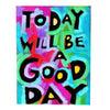 Today will Be a gOOd Day -Positive mindset motivational quote poster