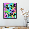 Appreciate the journey -motivation, inspiration, encourament wall decor