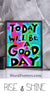 Today will Be a gOOd Day -Positive mindset motivational quote poster