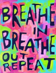 Breathe in Breathe out - Repeat Positive Wall art Greeting cards